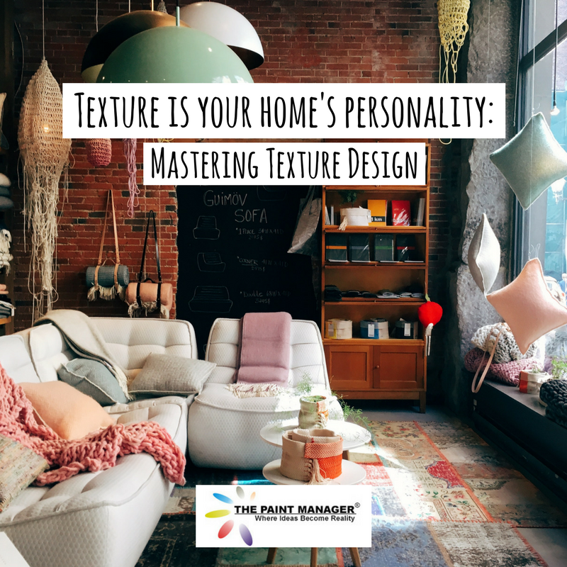 Texture is Your Home’s Personality: 5 Ways to Master Texture Design