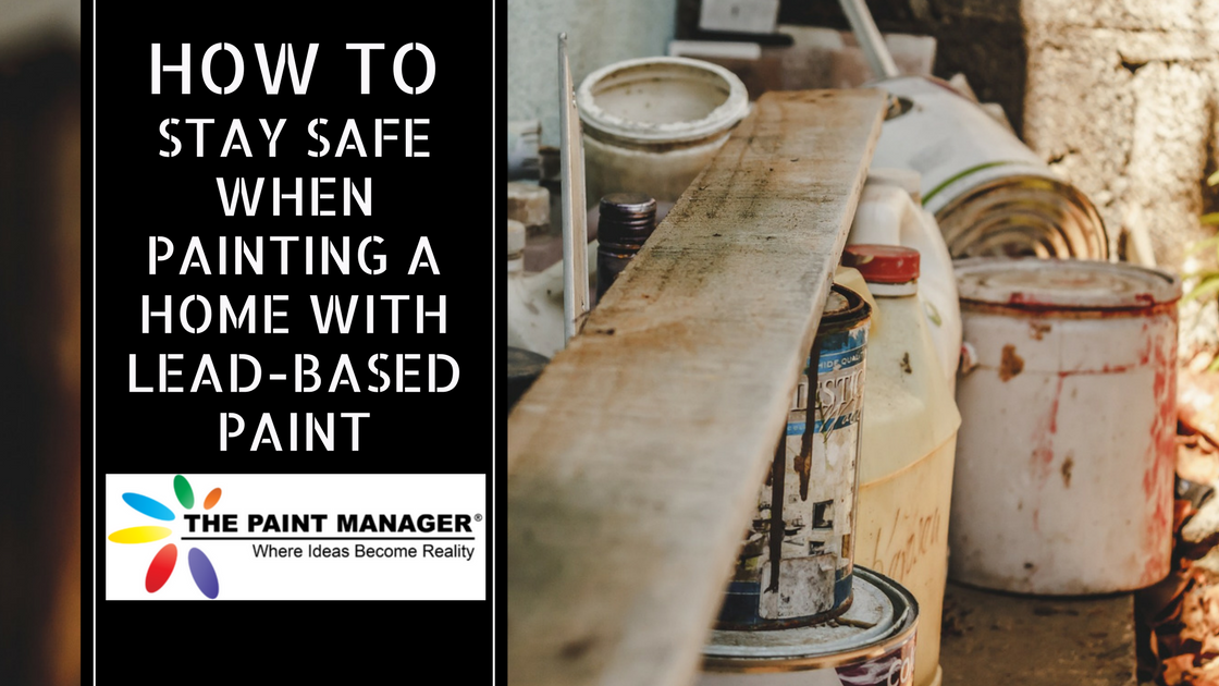 How to Stay Safe When Painting Homes With Lead-Based Paint